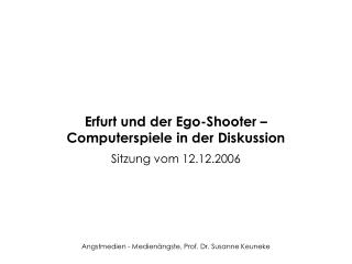Erfurt und der Ego-Shooter – Computerspiele in der Diskussion