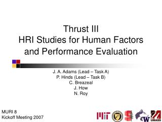 Thrust III HRI Studies for Human Factors and Performance Evaluation