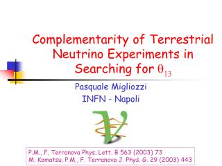 Complementarity of Terrestrial Neutrino Experiments in Searching for  13