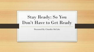 Stay Ready: So You Don’t Have to Get Ready