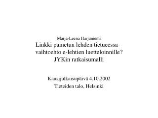 Kausijulkaisupäivä 4.10.2002 Tieteiden talo, Helsinki