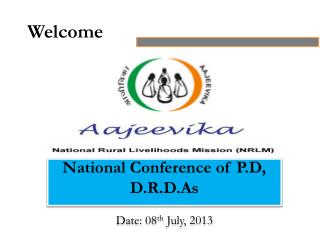 National Conference of P.D, D.R.D.As Date: 08 th July, 2013