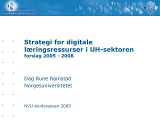 Strategi for digitale læringsressurser i UH-sektoren forslag 2005 - 2008