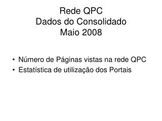 Rede QPC Dados do Consolidado Maio 2008