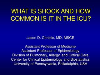 WHAT IS SHOCK AND HOW COMMON IS IT IN THE ICU?