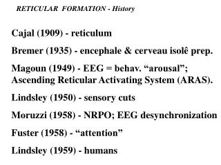 Cajal (1909) - reticulum Bremer (1935) - encephale &amp; cerveau isolê prep.