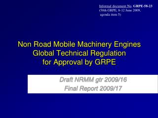 Non Road Mobile Machinery Engines Global Technical Regulation for Approval by GRPE