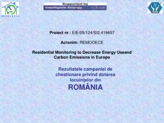 Proiect nr .: EIE/05/124/SI2.419657 Acronim: REMODECE