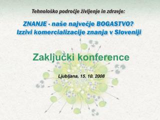 Zaključki konference Ljubljana, 15. 10. 2008