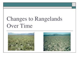 Changes to Rangelands Over Time