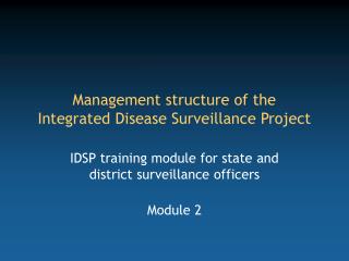 Management structure of the Integrated Disease Surveillance Project