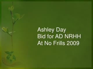 Ashley Day Bid for AD NRHH At No Frills 2009