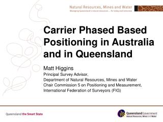 Carrier Phased Based Positioning in Australia and in Queensland