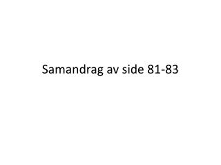 Samandrag av side 81-83