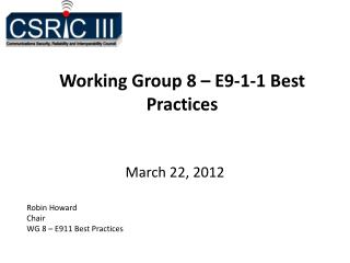Working Group 8 – E9-1-1 Best Practices