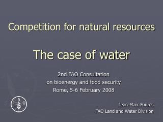 Competition for natural resources The case of water