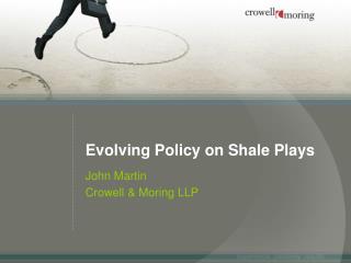 Evolving Policy on Shale Plays