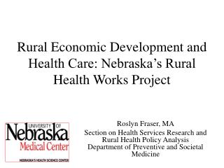 Rural Economic Development and Health Care: Nebraska’s Rural Health Works Project