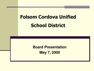 Board Presentation May 7, 2009