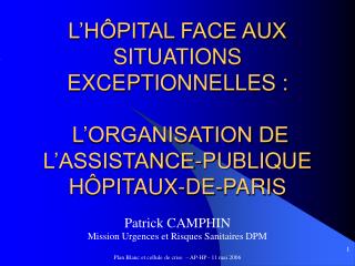 Patrick CAMPHIN Mission Urgences et Risques Sanitaires DPM