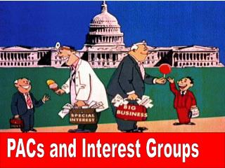 PACs and Interest Groups