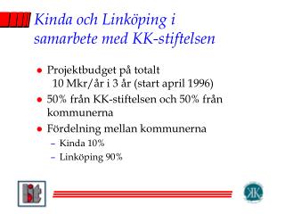 Kinda och Linköping i samarbete med KK-stiftelsen