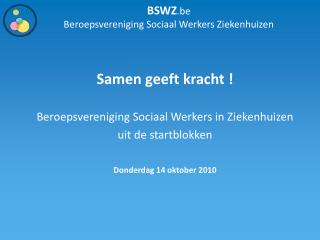 BSWZ .be Beroepsvereniging Sociaal Werkers Ziekenhuizen