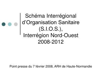 Les Schémas Interrégionaux d’Organisation Sanitaire SIOS