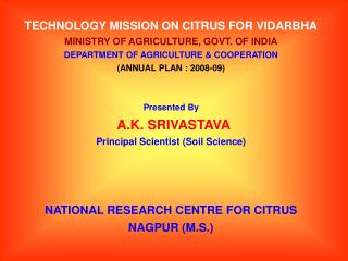 TECHNOLOGY MISSION ON CITRUS FOR VIDARBHA MINISTRY OF AGRICULTURE, GOVT. OF INDIA