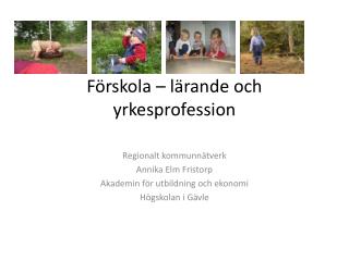 Förskola – lärande och yrkesprofession