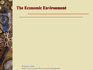 The Economic Environment