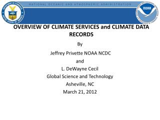 OVERVIEW OF CLIMATE SERVICES and CLIMATE DATA RECORDS