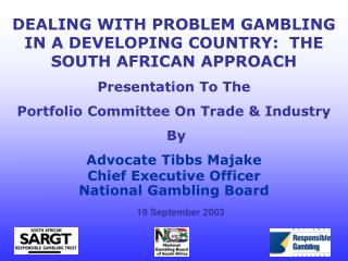 DEALING WITH PROBLEM GAMBLING IN A DEVELOPING COUNTRY: THE SOUTH AFRICAN APPROACH