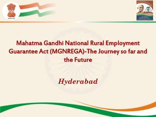 Mahatma Gandhi National Rural Employment Guarantee Act (MGNREGA)-The Journey so far and