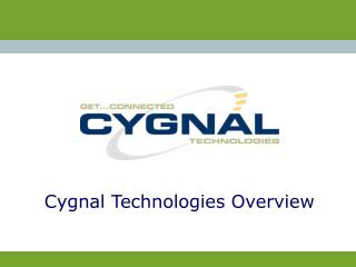 Cygnal Technologies Overview