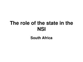 The role of the state in the NSI