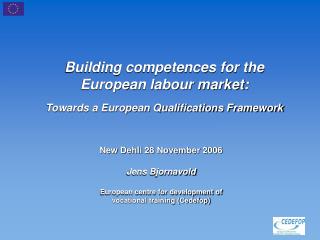 Building competences for the European labour market: Towards a European Qualifications Framework