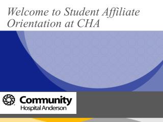 Welcome to Student Affiliate Orientation at CHA