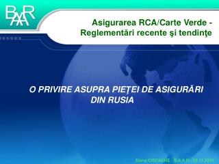 O PRIVIRE ASUPRA PIE Ţ EI DE ASIGUR Ă RI DIN RUSIA