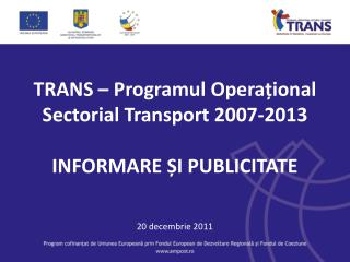 Grupuri țintă pentru TRANS: