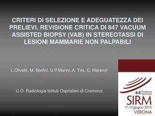 CRITERI DI SELEZIONE E ADEGUATEZZA DEI PRELIEVI. REVISIONE CRITICA DI 847 VACUUM ASSISTED BIOPSY (VAB) IN STEREOTASSI DI