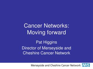 Cancer Networks: Moving forward