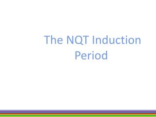 The NQT Induction Period