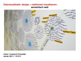 Datavisualisatie: design &gt; relationeel visualiseren: semantisch web minor I research Crosslab