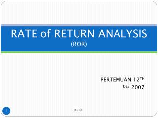 RATE of RETURN ANALYSIS (ROR)