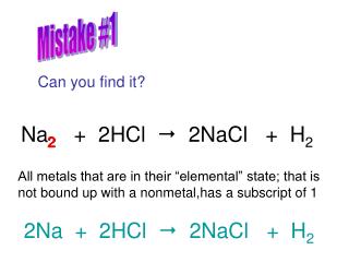 Na 2 + 2HCl  2NaCl + H 2