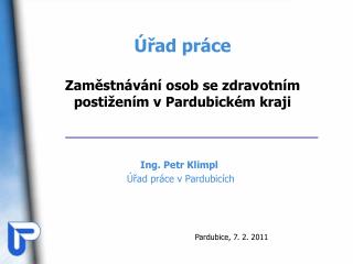 Úřad práce Zaměstnávání osob se zdravotním postižením v Pardubickém kraji