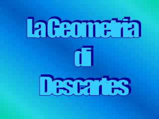 La Geometria di Descartes