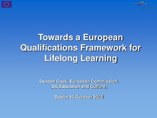 Towards a European Qualifications Framework for Lifelong Learning