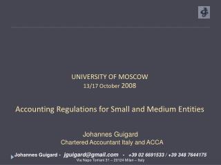 UNIVERSITY OF MOSCOW 13/17 October 2008 Accounting Regulations for Small and Medium Entities